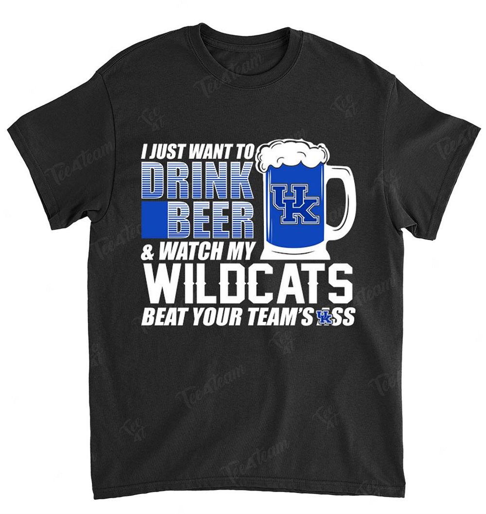 Ncaa Kentucky Wildcats 173 I Just Want To Drink Beer Shirt