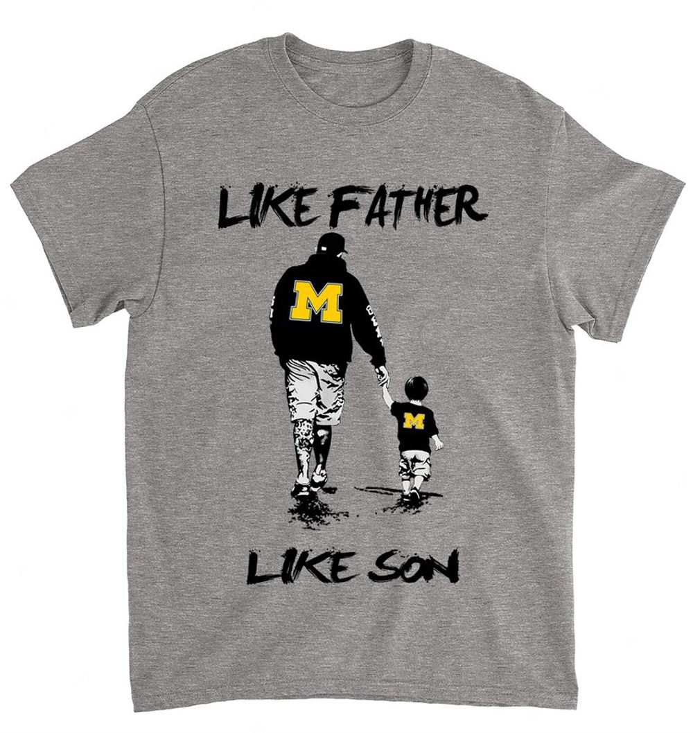 Ncaa Michigan Wolverines 056 Like Father Like Son Shirt