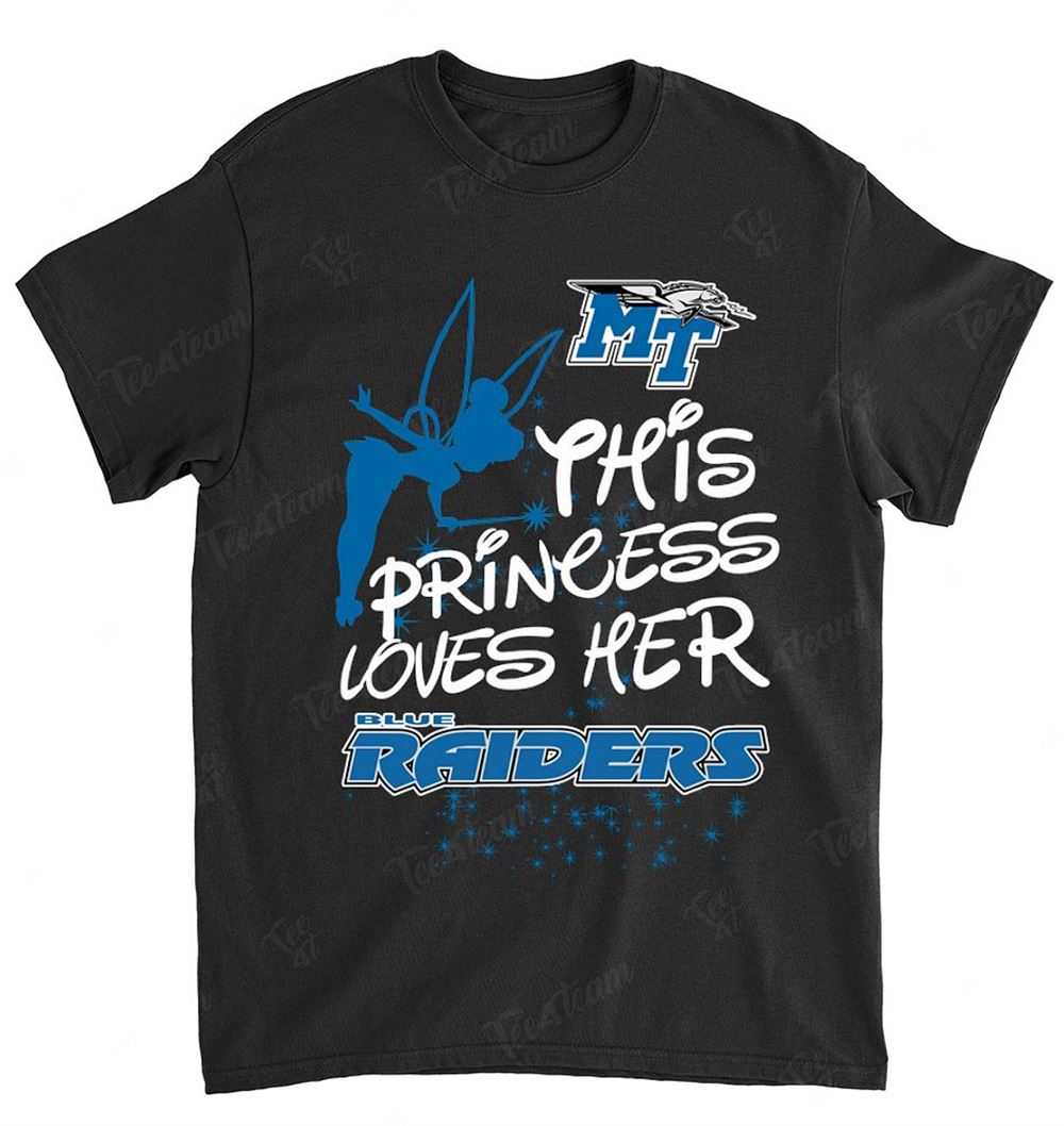 NCAA Middle Tennessee Blue Raiders 108 Fairy Disney This Princess Loves Her Team Shirt Size S-5xl