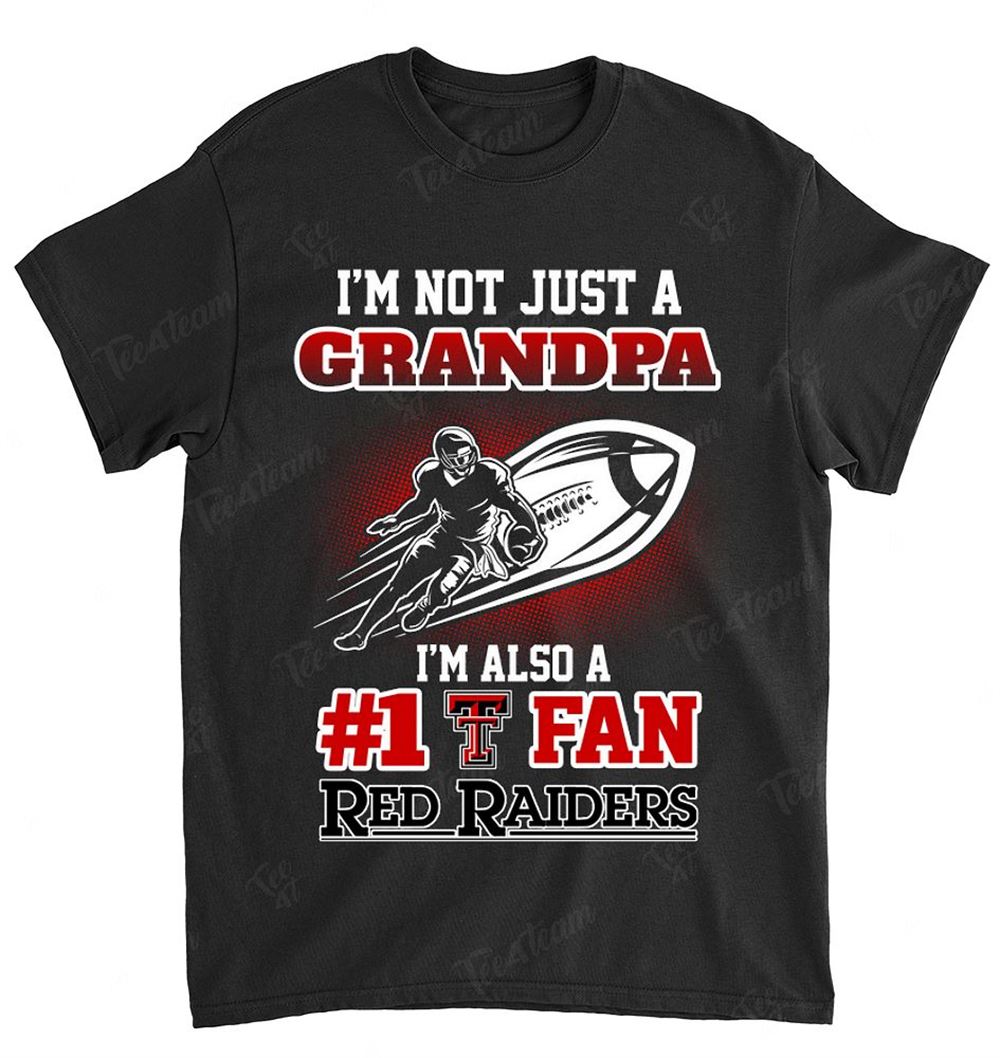 NCAA Texas Tech Red Raiders 090 Not Just Grandpa Also A Fan Shirt Gift For Fan
