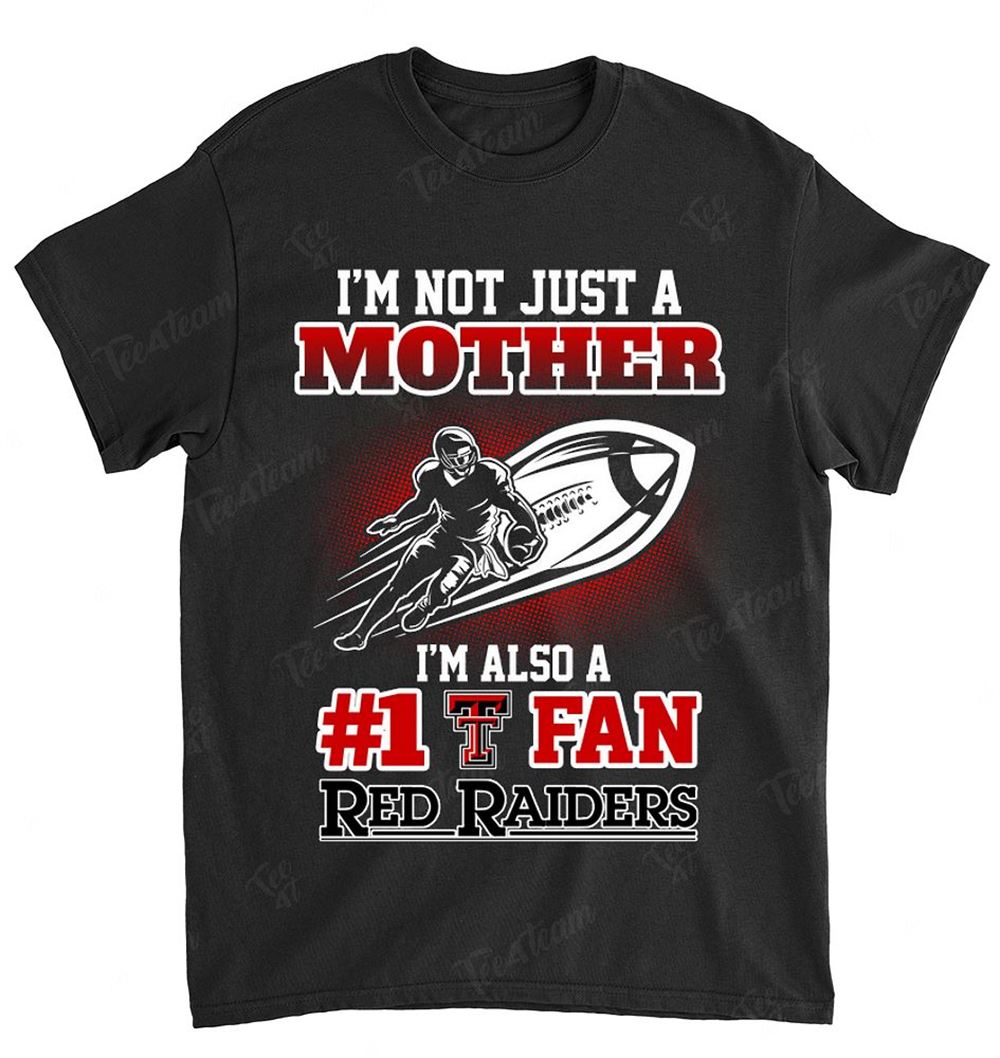 NCAA Texas Tech Red Raiders 095 Not Just Mother Also A Fan Shirt Tshirt For Fan