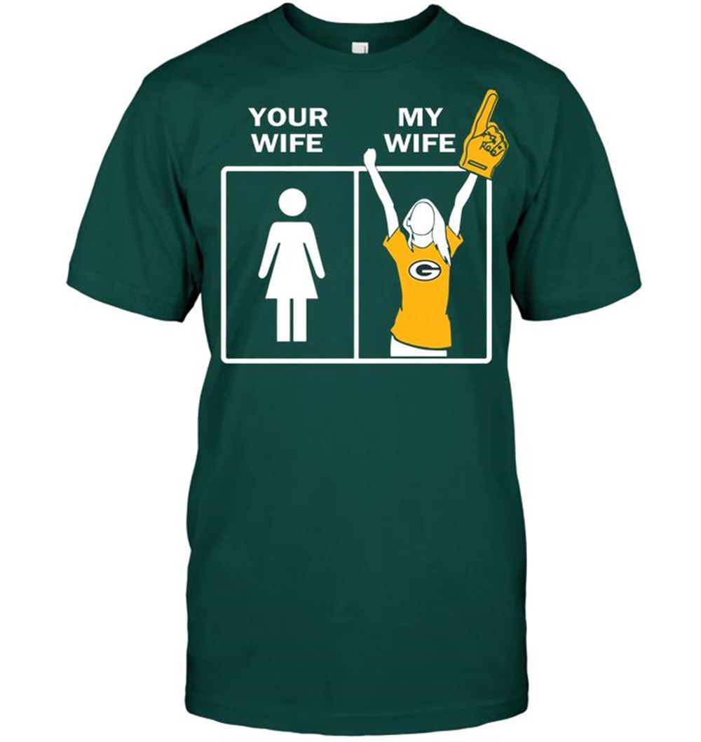 Green Bay Packers Your Wife My Wife Shirt Plus Size Up To 5xl