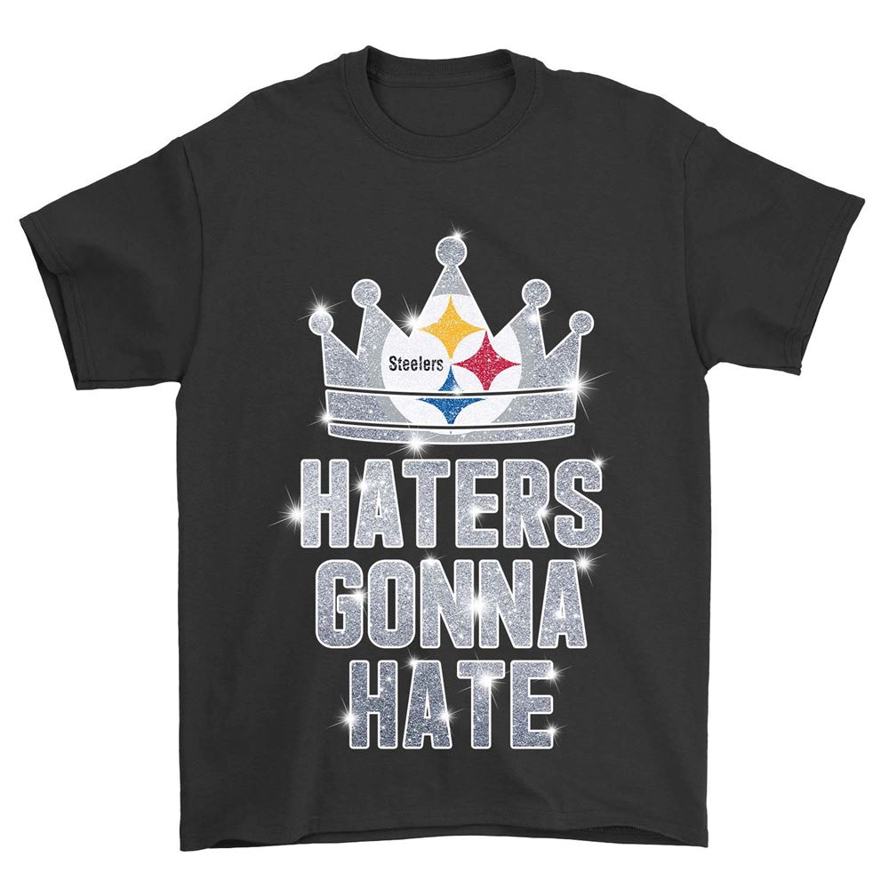Haters Gonna Hate Pittsburgh Steelers Shirt Tshirt For Fan