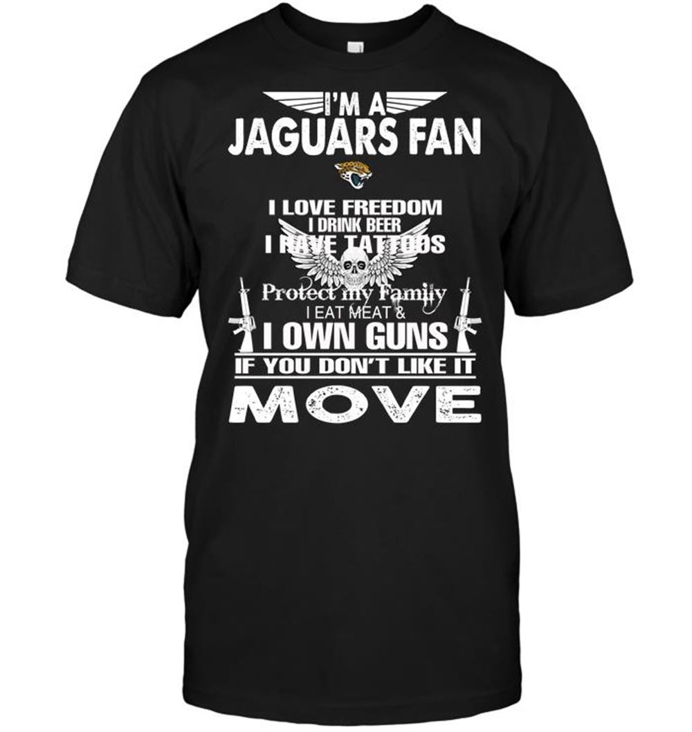 Im A Jacksonville Jaguars Fan I Love Freedom I Drink Beer I Have Tattoos Shirt