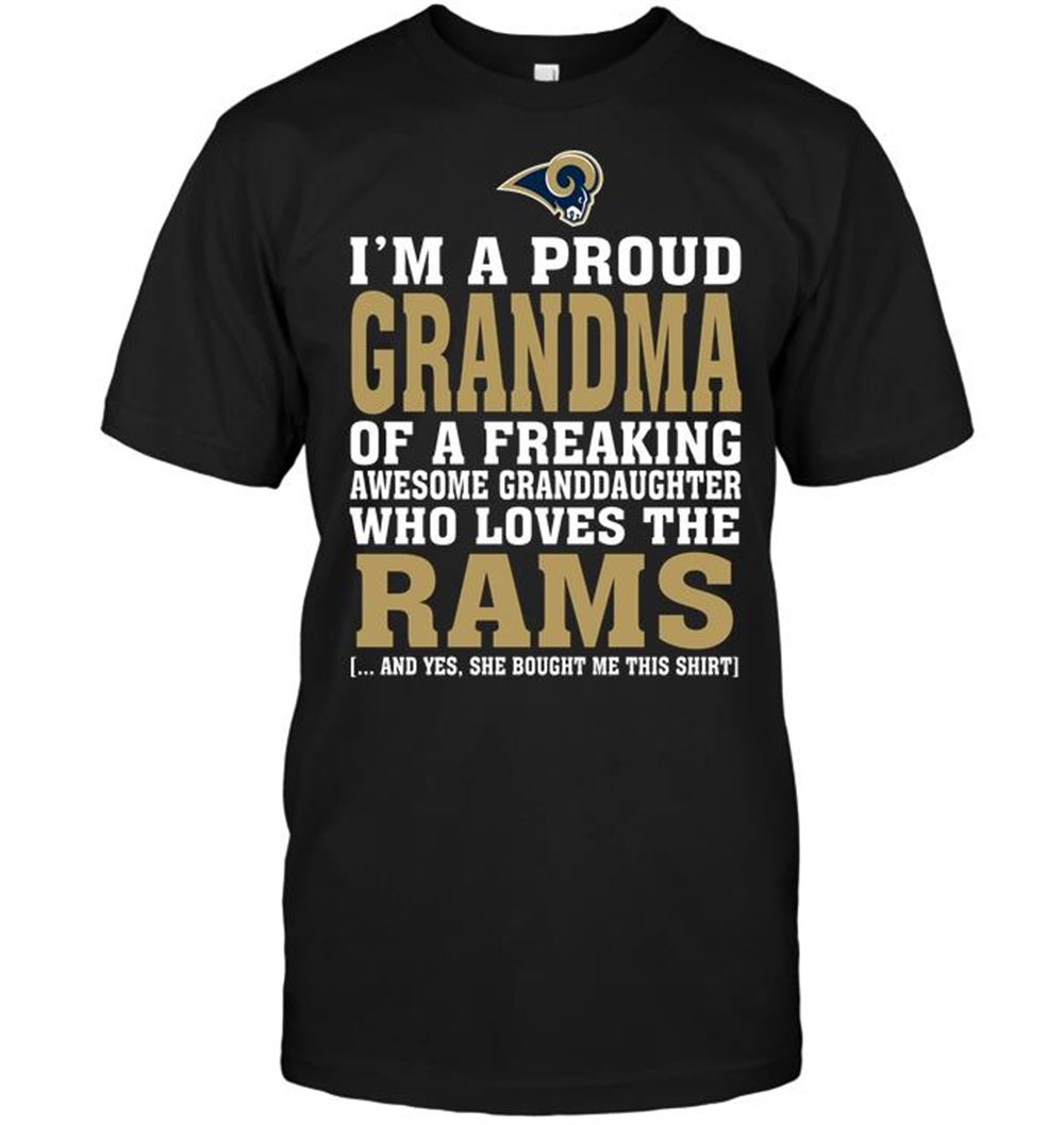 Im A Proud Grandma Of A Freaking Awesome Granddaughter Who Loves The Rams Shirt Gift For Fan