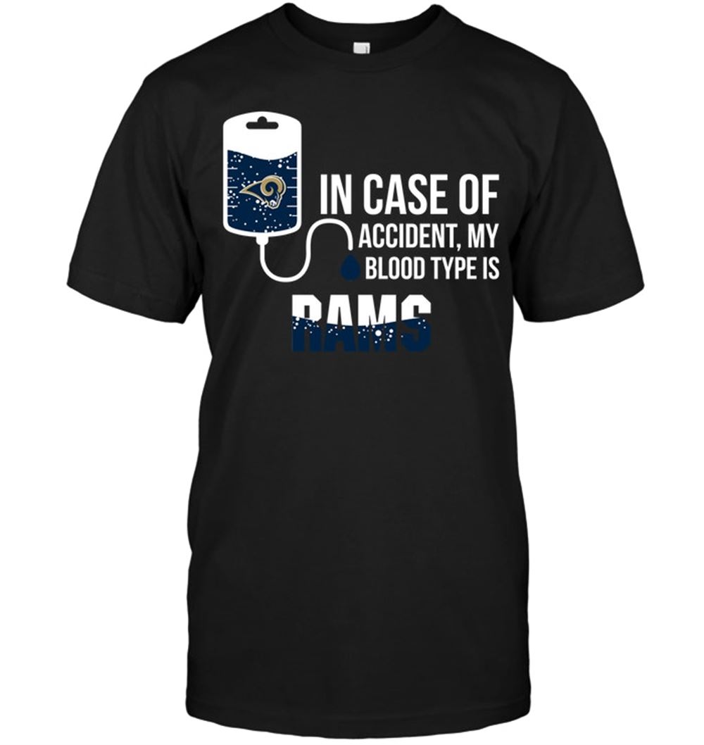 In Case Of Accident My Blood Type Is Rams Shirt Tshirt For Fan
