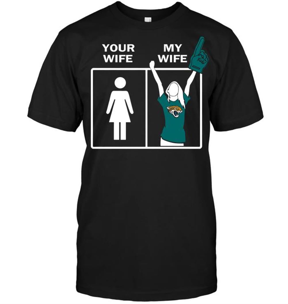 Jacksonville Jaguars Your Wife My Wife Shirt