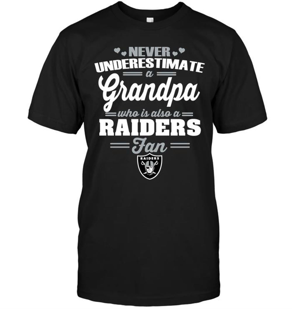 Never Underestimate A Grandpa Who Is Also A Raiders Fan Shirt Size Up To 5xl
