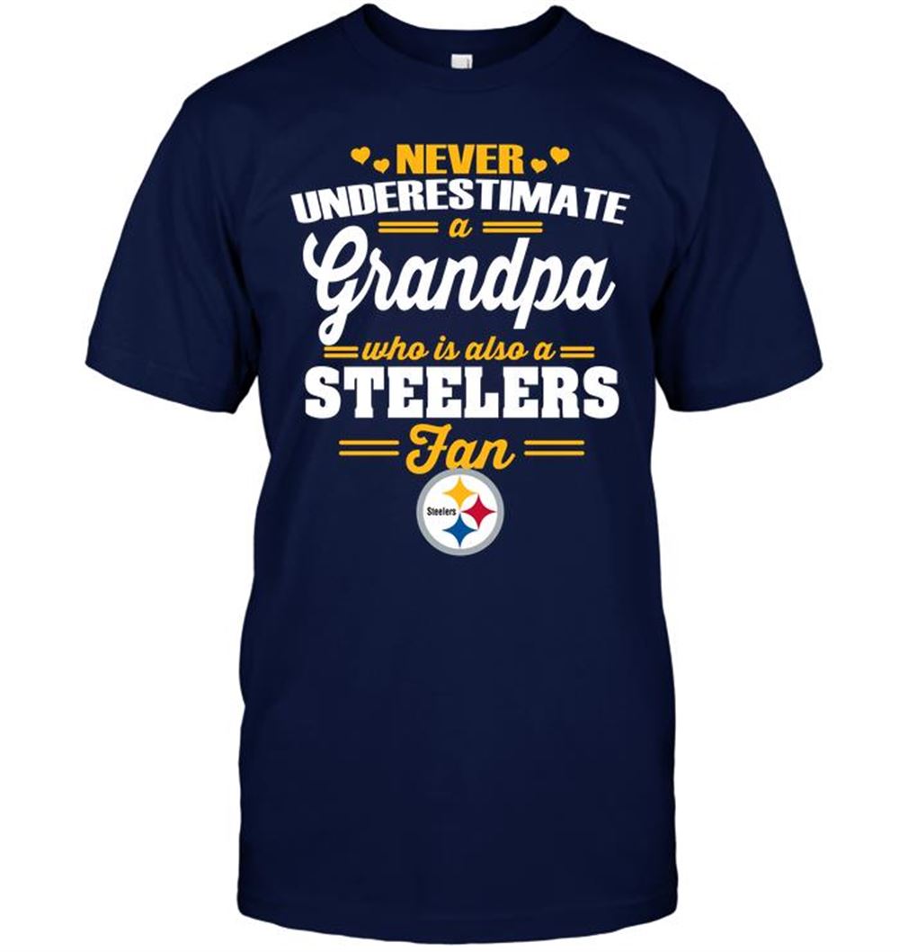 Never Underestimate A Grandpa Who Is Also A Steelers Fan Shirt Size S-5xl
