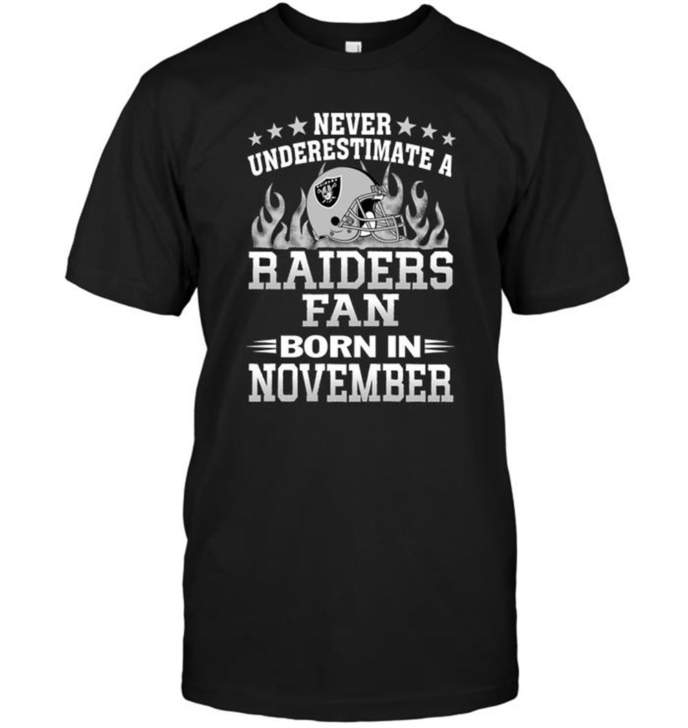 Never Underestimate A Raiders Fan Born In November Shirt Tshirt For Fan