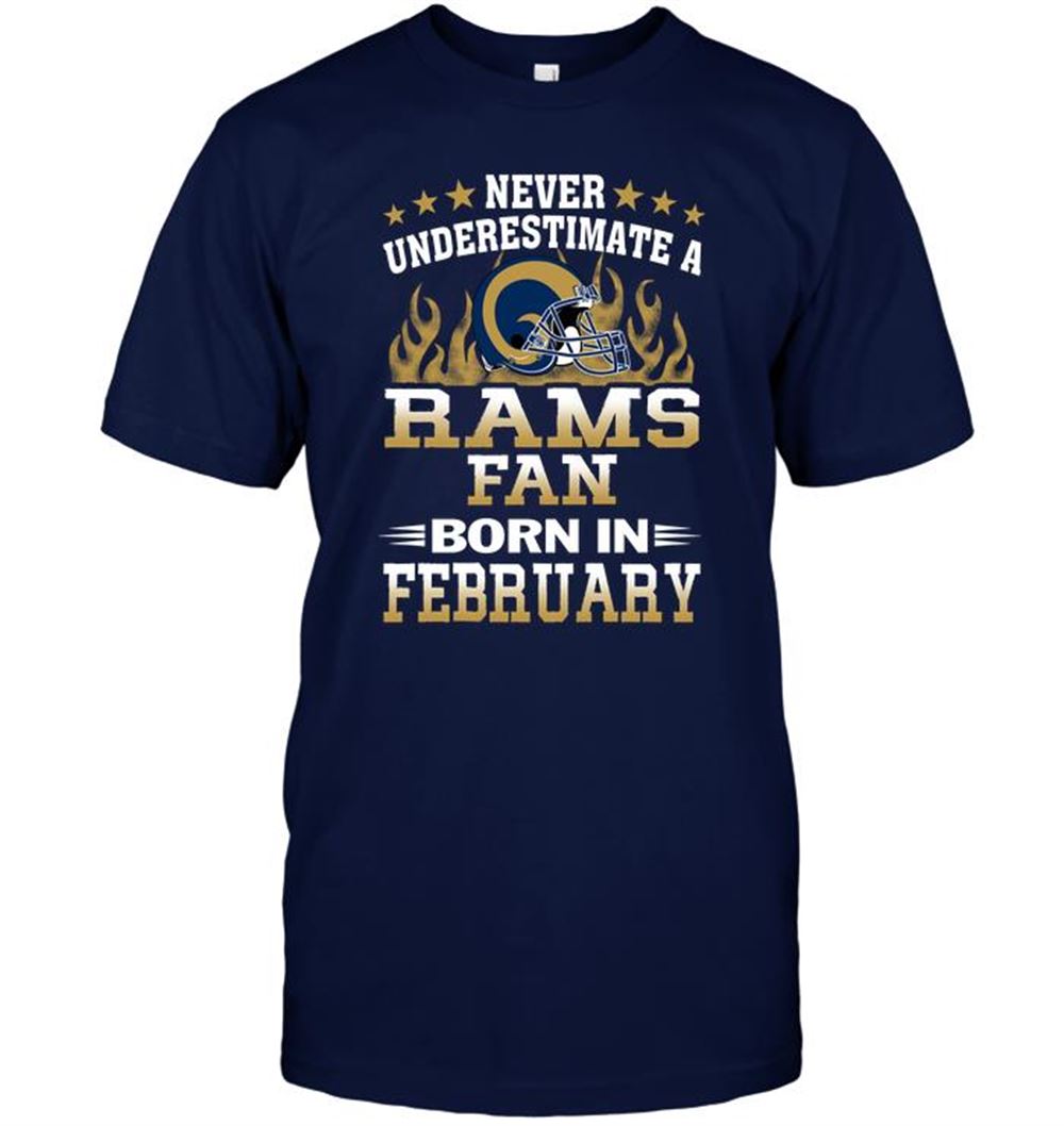 Never Underestimate A Rams Fan Born In February Shirt Gift For Fan