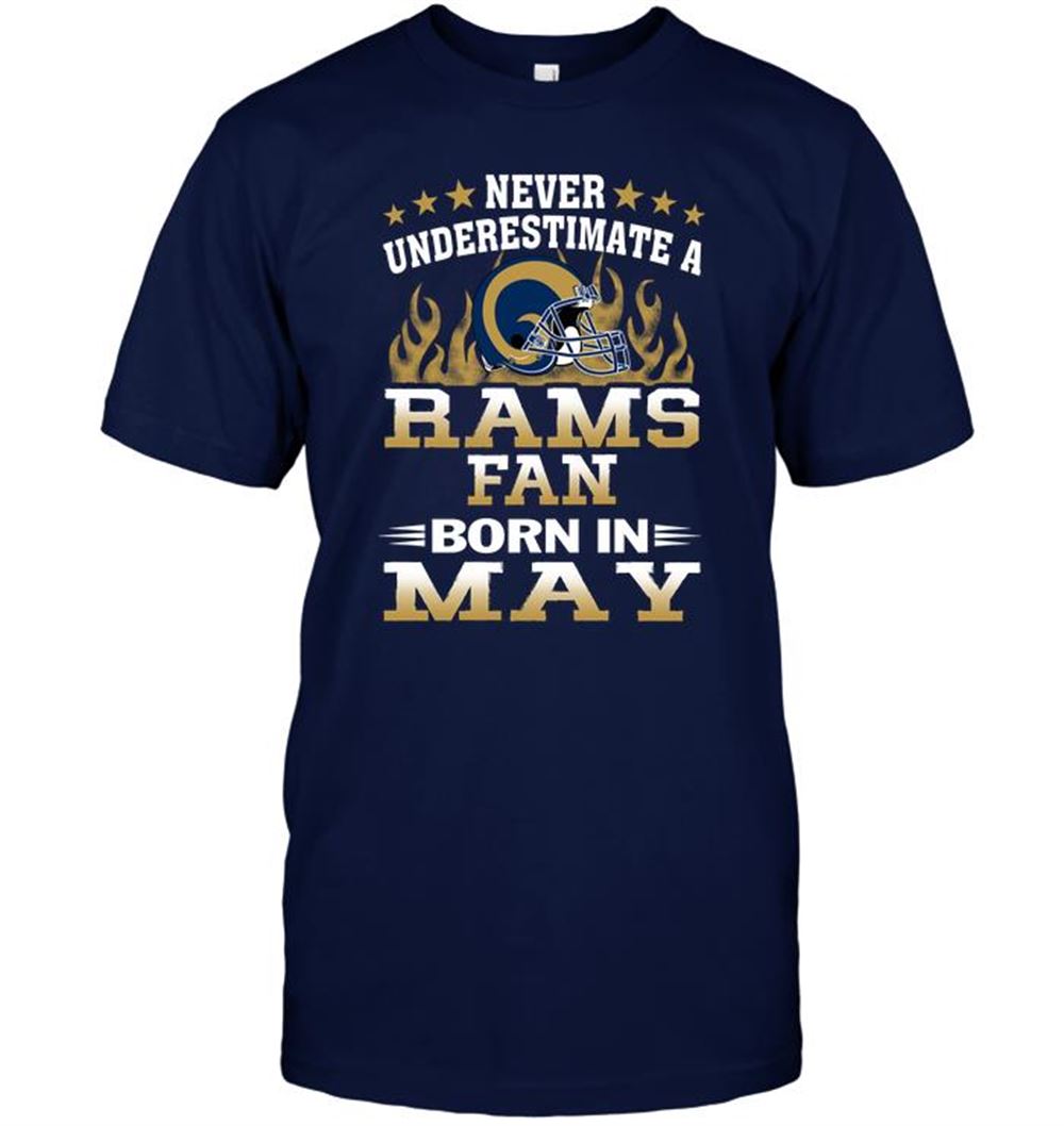Never Underestimate A Rams Fan Born In May Shirt Size Up To 5xl