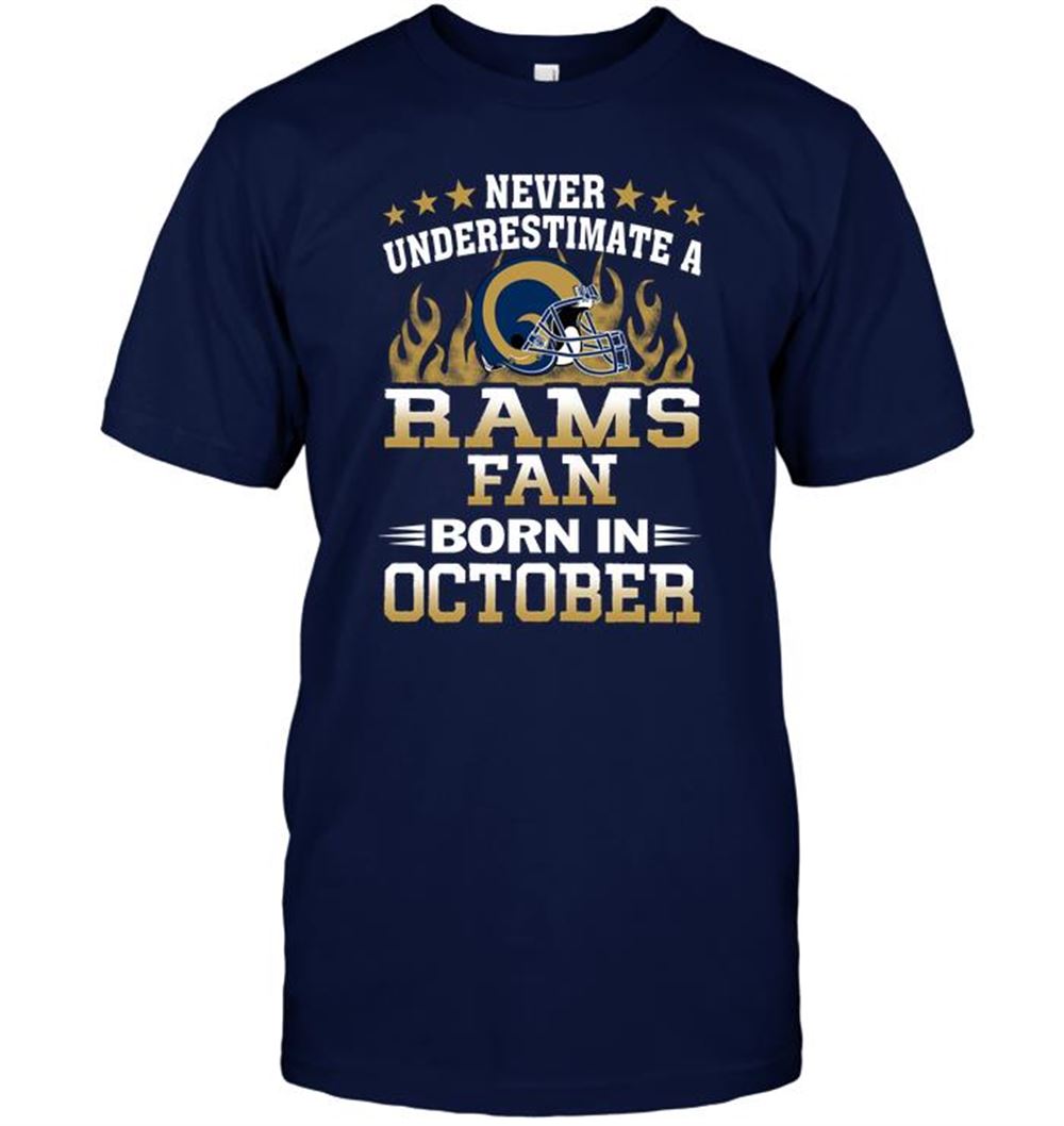Never Underestimate A Rams Fan Born In October Shirt Size Up To 5xl