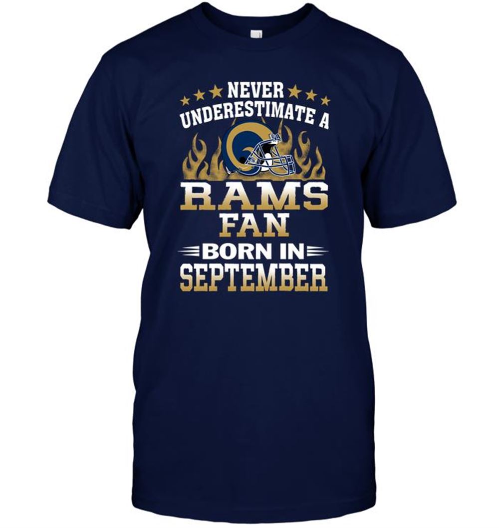 Never Underestimate A Rams Fan Born In September Shirt Size Up To 5xl