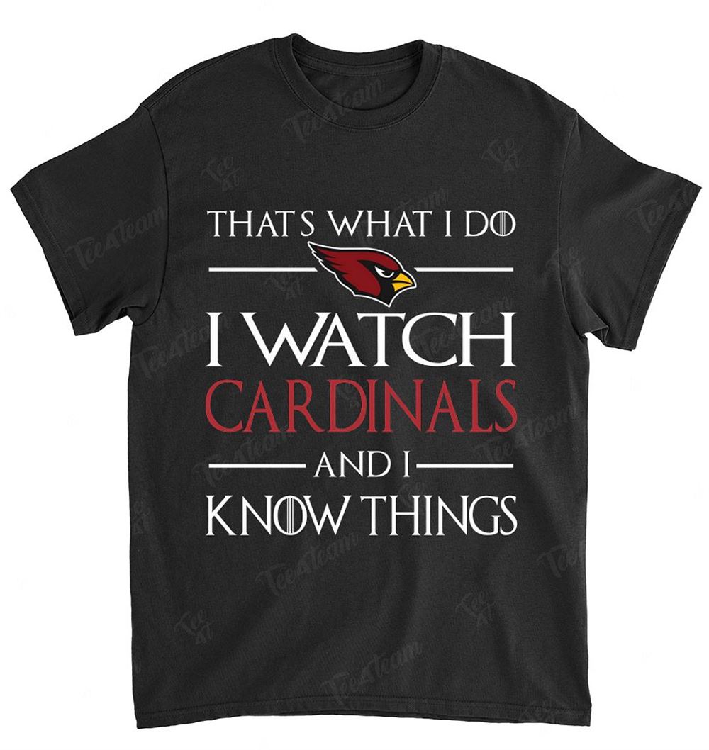 Nfl Arizona Cardinals 172 That Is What I Do Shirt