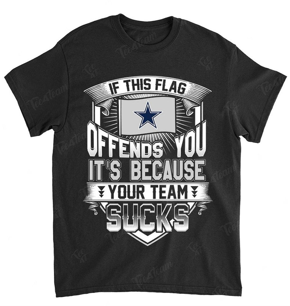 Nfl Dallas Cowboys 004 If This Flag Offends You Shirt