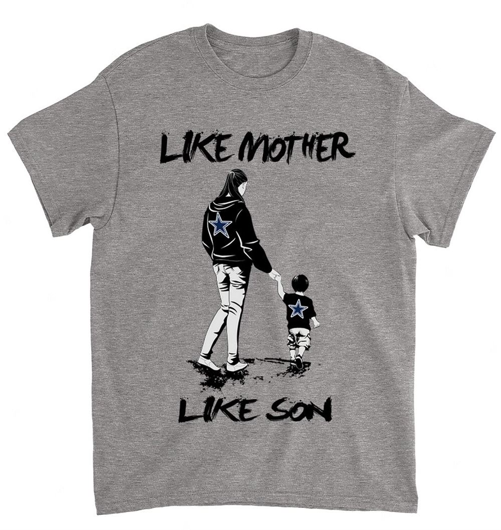Nfl Dallas Cowboys 058 Like Mother Like Son Shirt