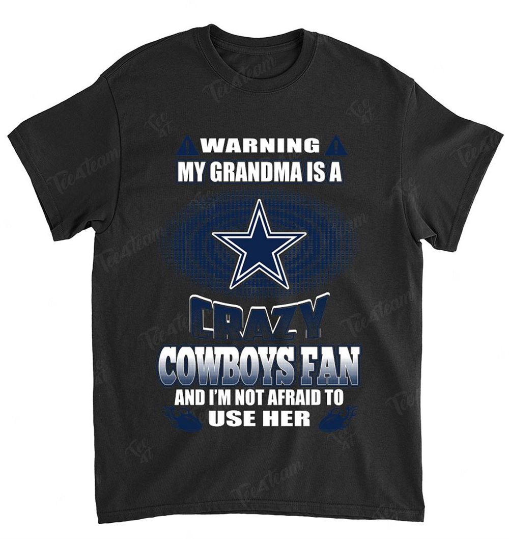 Nfl Dallas Cowboys 131 Warning My Grandma Crazy Fan Shirt