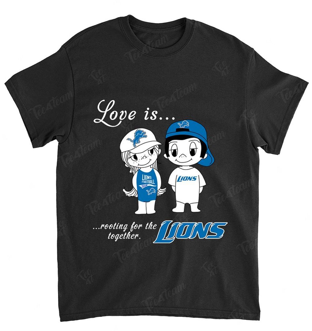 NFL Detroit Lions 084 Love Is Rooting For The Together Shirt Tshirt For Fan
