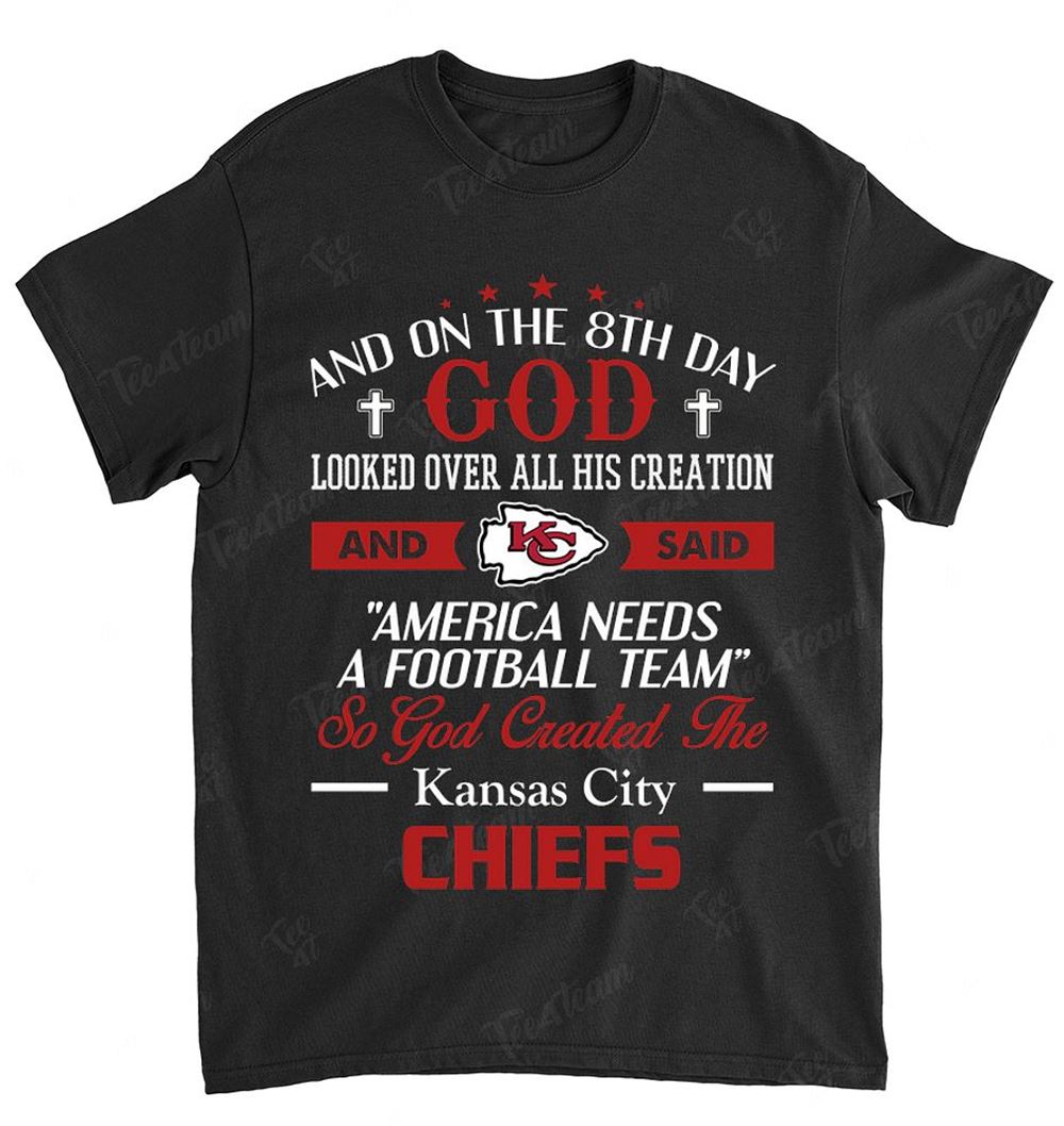 Nfl Kansas City Chiefs 050 On The 8th Day God Created My Team Shirt