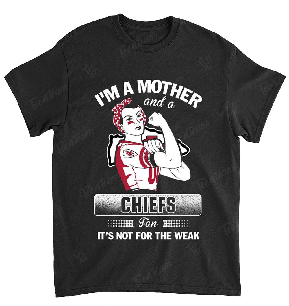 Nfl Kansas City Chiefs 106 Im A Mother And A Football Fan Shirt Full Size Up To 5xl