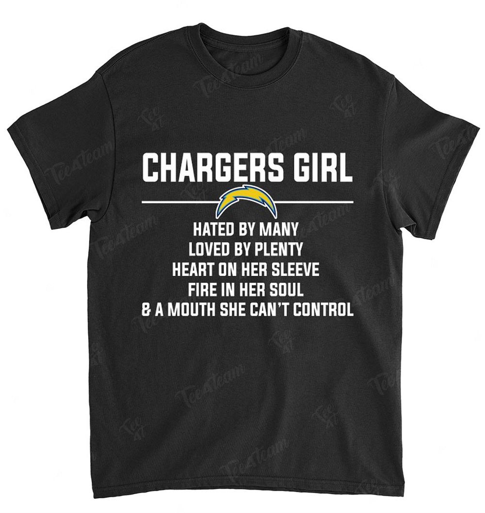 NFL Los Angeles Chargers 007 Girl Hated By Many Loved By Plenty Shirt Size Up To 5xl