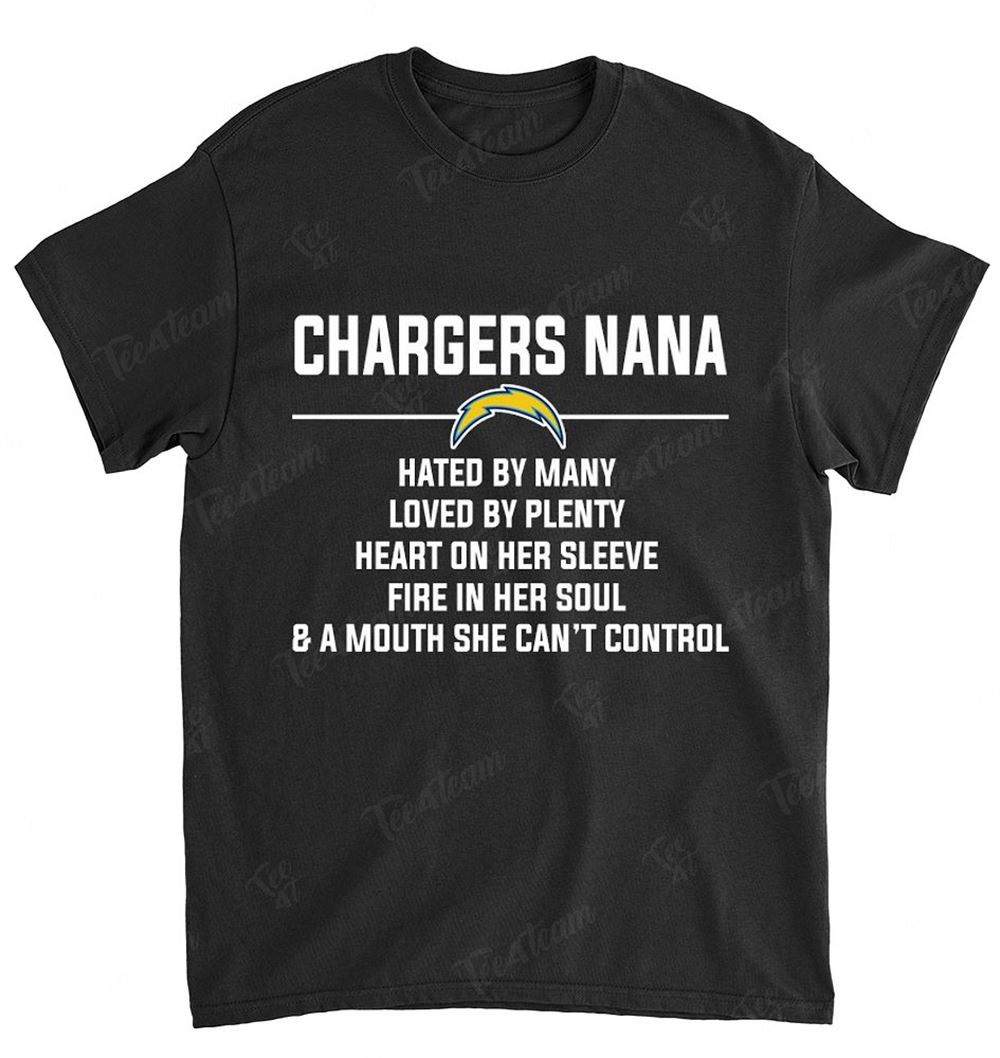 NFL Los Angeles Chargers 101 Nana Hated By Many Loved By Plenty Shirt Gift For Fan