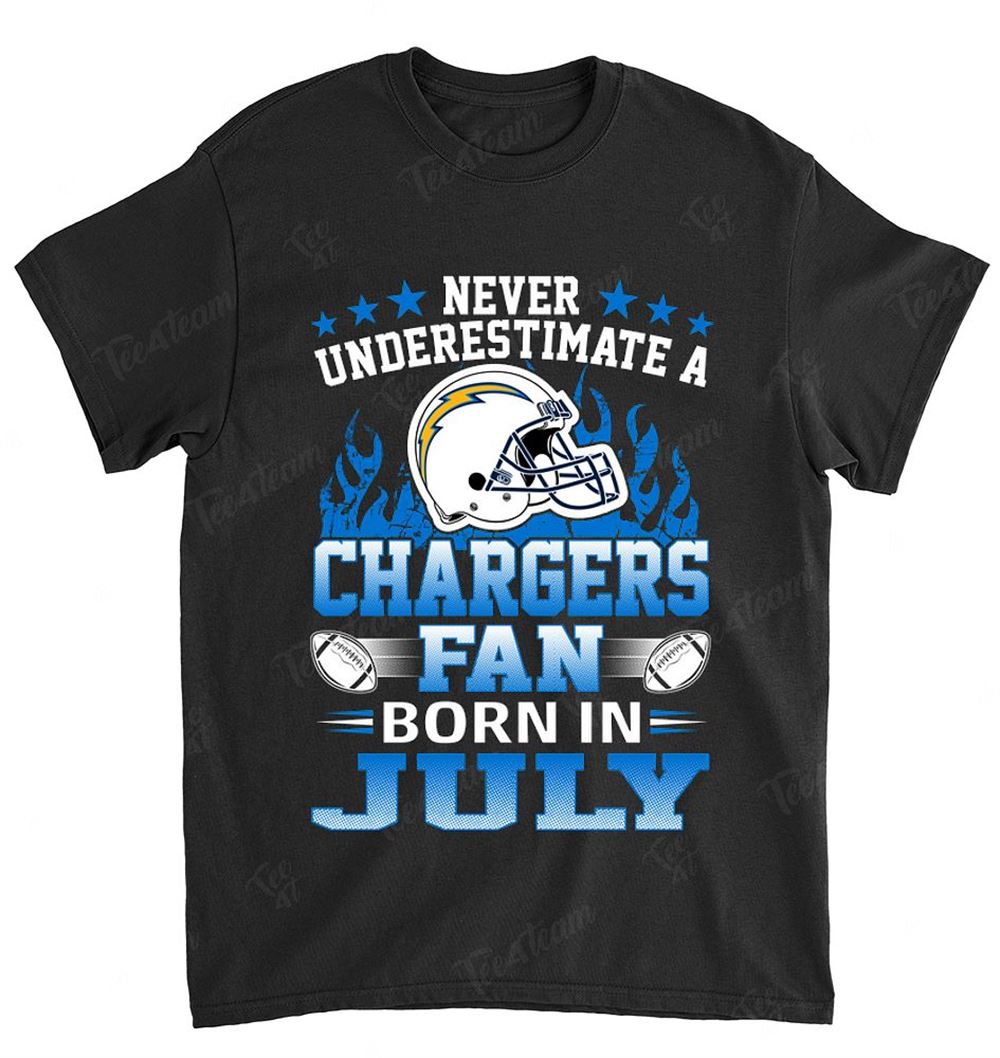 NFL Los Angeles Chargers 123 Never Underestimate Fan Born In July 1 Shirt Size S-5xl
