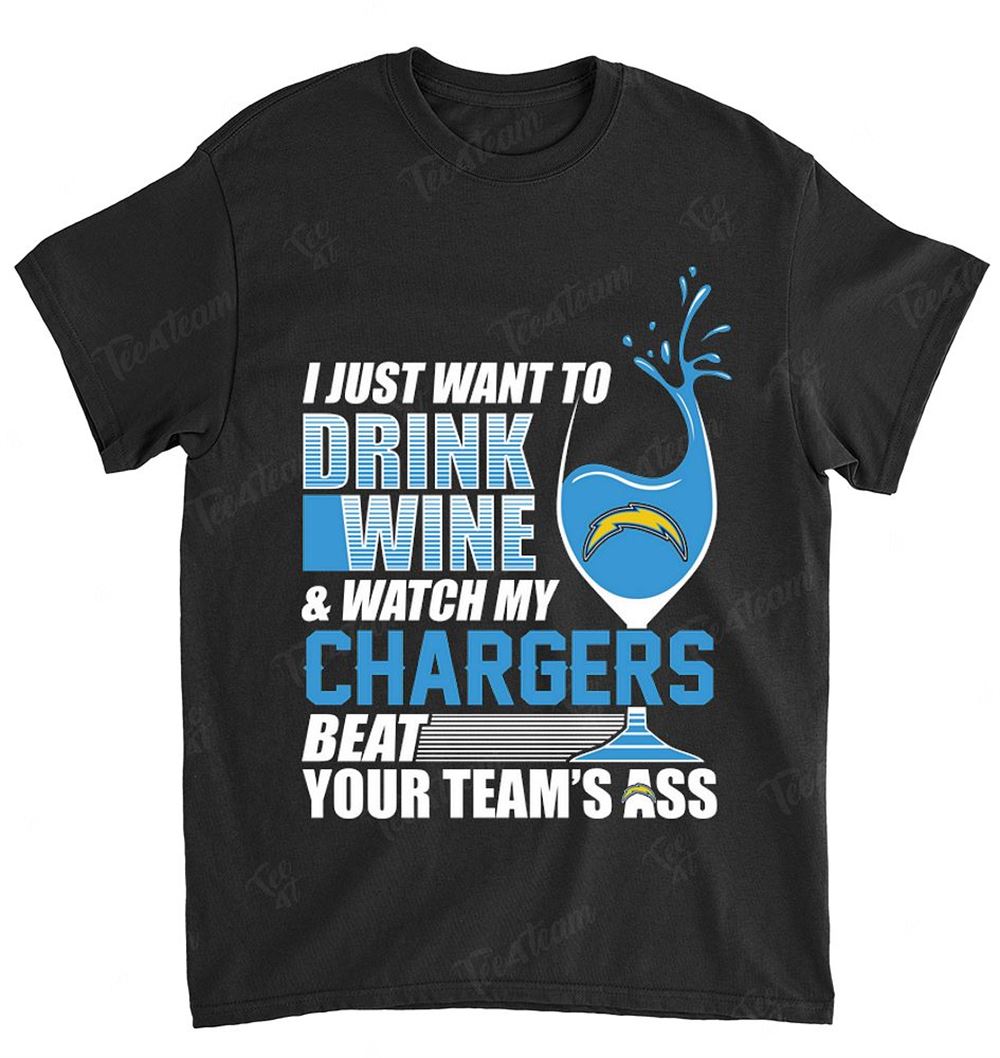 NFL Los Angeles Chargers 174 I Just Want To Drink Wine Shirt Tshirt For Fan