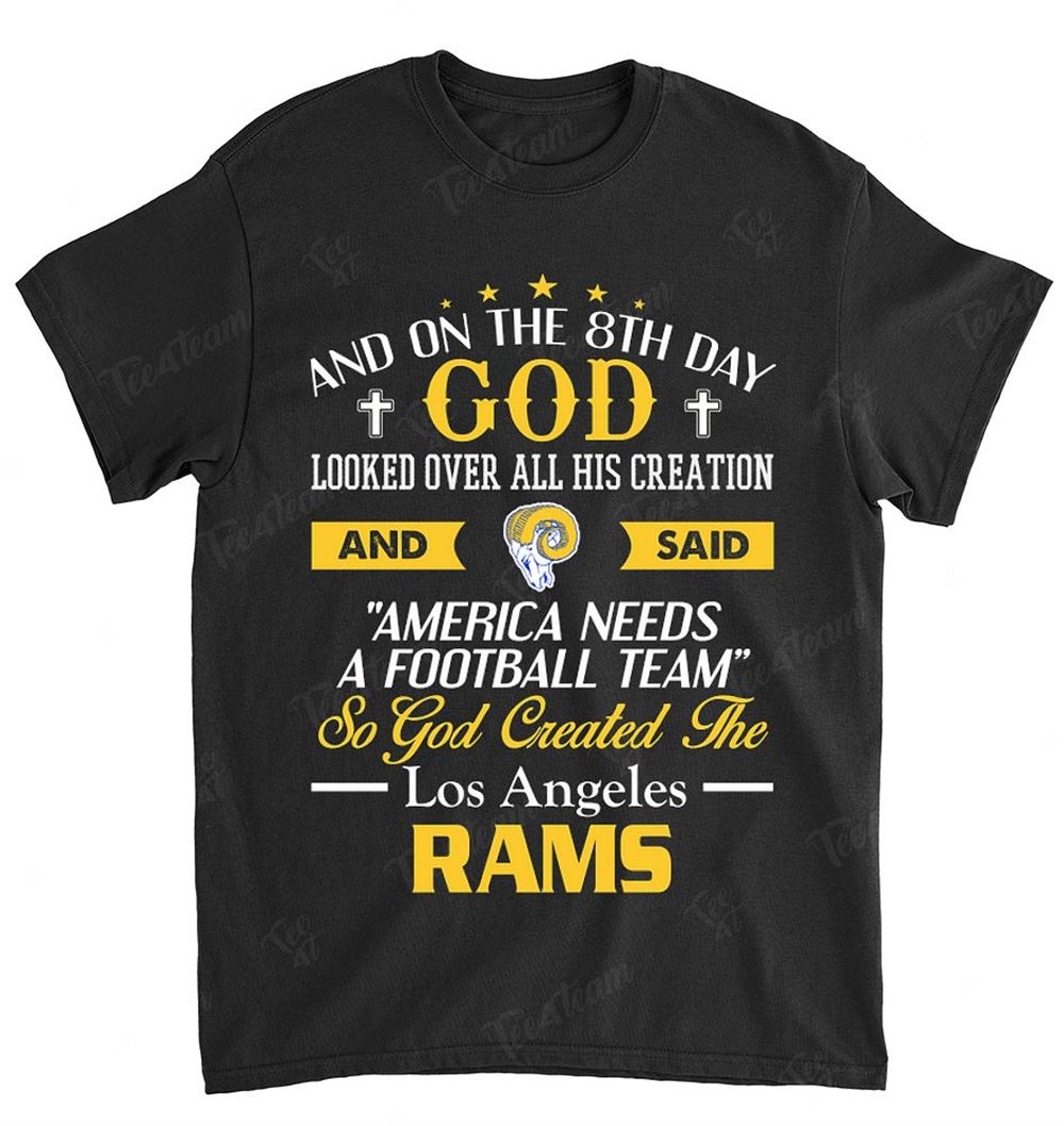 NFL Los Angeles Rams 050 On The 8th Day God Created My Team Shirt Gift For Fan