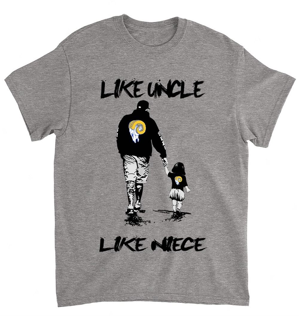 NFL Los Angeles Rams 067 Like Uncle Like Niece Shirt Gift For Fan