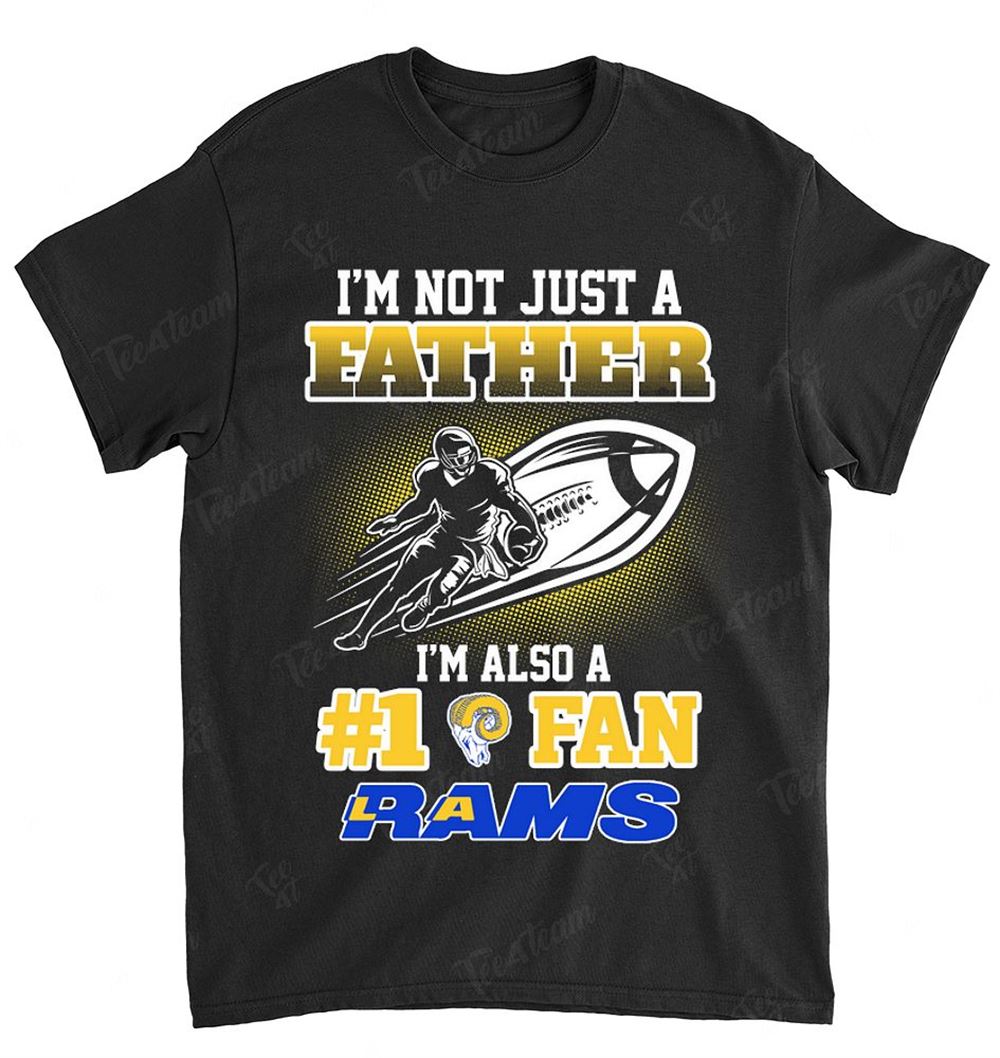 NFL Los Angeles Rams 093 Not Just Father Also A Fan Shirt Tshirt For Fan