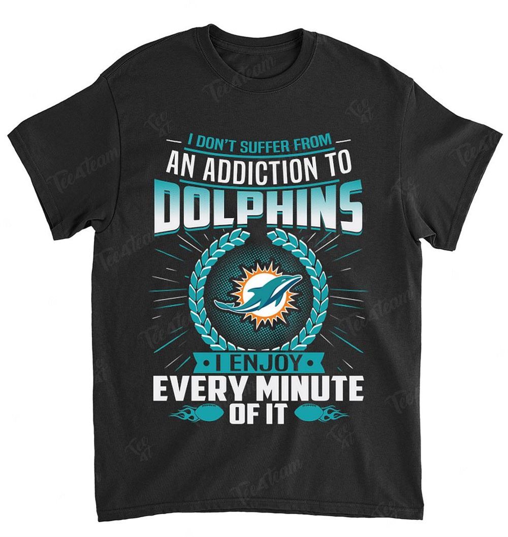 NFL Miami Dolphins 165 I Dont Suffer From Ann Addiction Shirt Tshirt For Fan