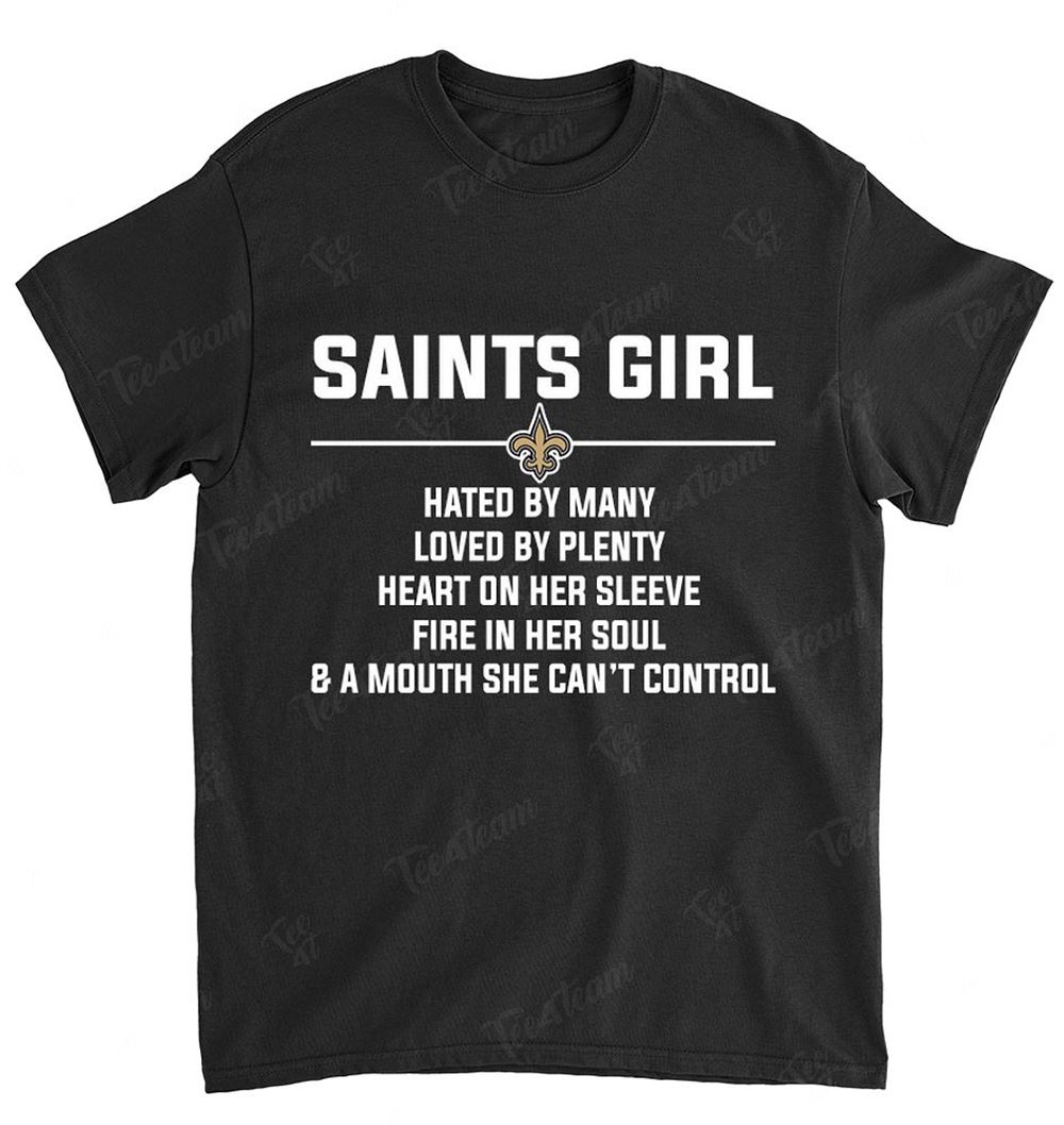 NFL New Orleans Saints 007 Girl Hated By Many Loved By Plenty Shirt Gift For Fan