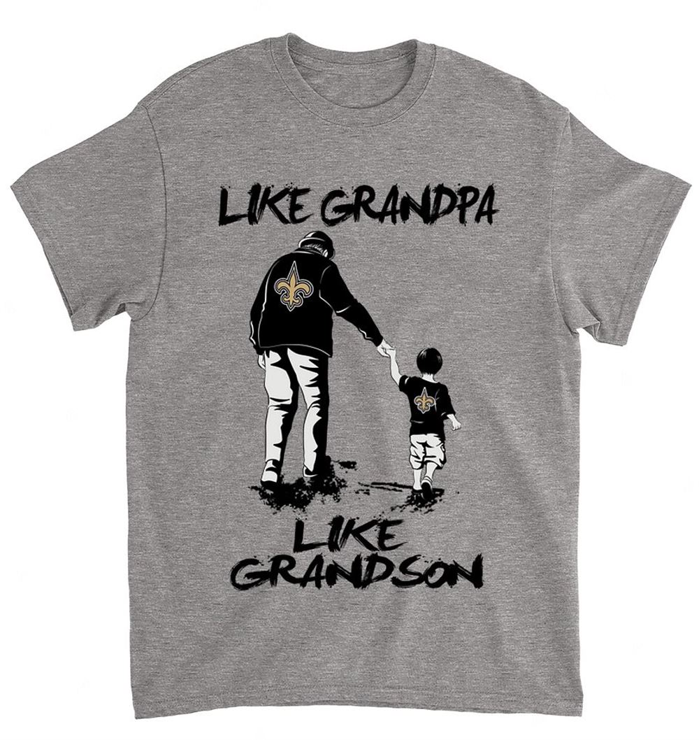 NFL New Orleans Saints 060 Like Grandpa Like Grandson Shirt Tshirt For Fan