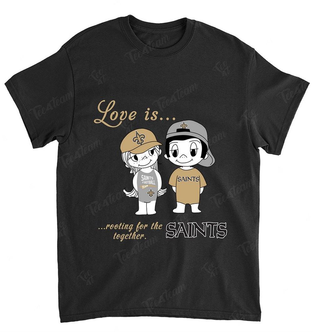 NFL New Orleans Saints 084 Love Is Rooting For The Together Shirt Size S-5xl