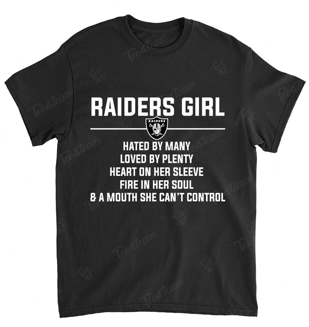 NFL Oakland Las Vergas Raiders 007 Girl Hated By Many Loved By Plenty Shirt Tshirt For Fan