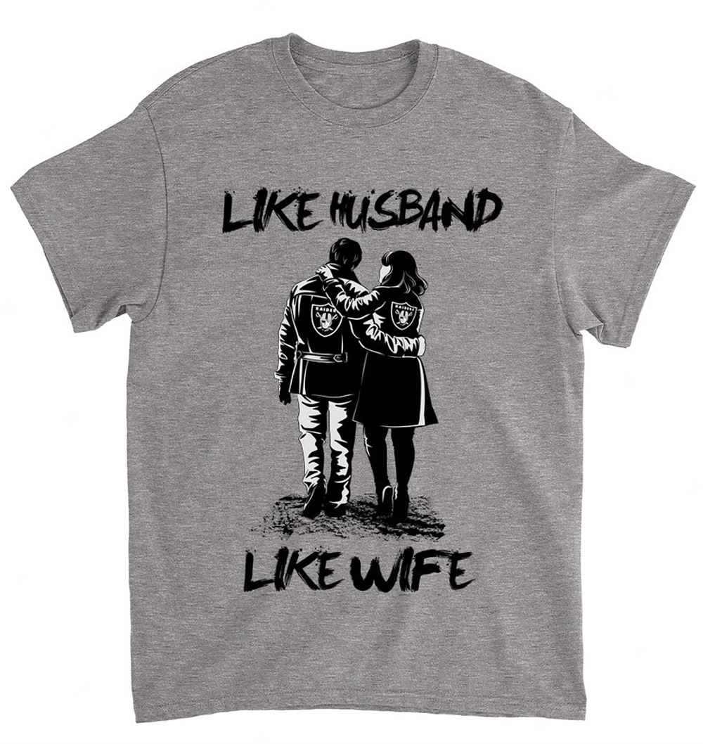 Nfl Oakland Raiders 068 Like Husband Like Wife Shirt Size Up To 5xl