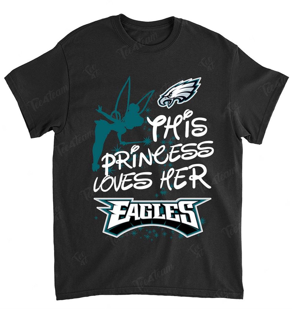 Nfl Philadelphia Eagles 108 Fairy Disney This Princess Loves Her Team Shirt
