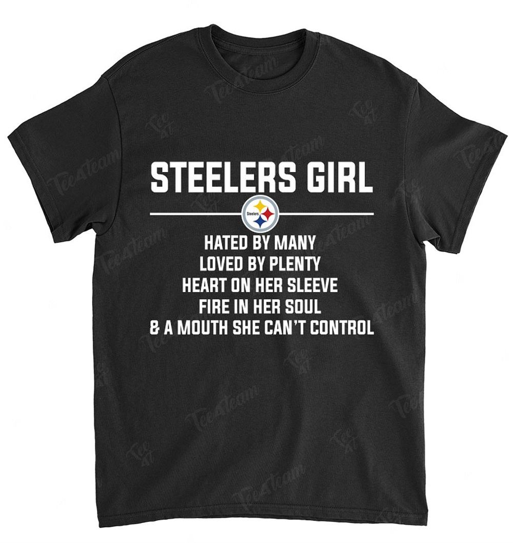 NFL Pittsburgh Steelers 007 Girl Hated By Many Loved By Plenty Shirt Gift For Fan