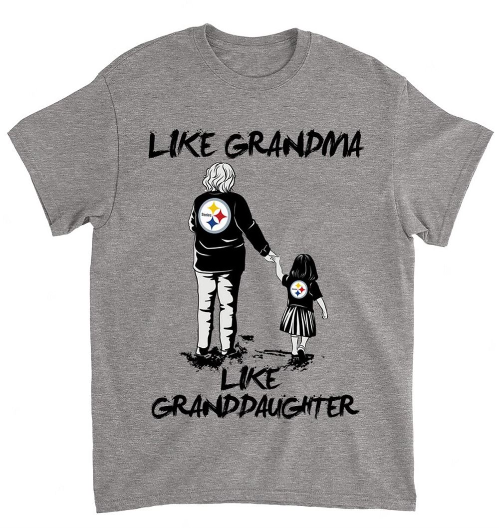 NFL Pittsburgh Steelers 063 Like Grandma Like Granddaughter Shirt Gift For Fan