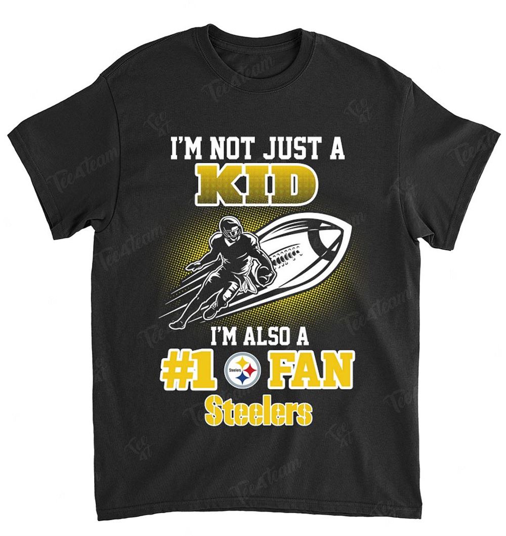 NFL Pittsburgh Steelers 097 Not Just Kid Also A Fan Shirt Tshirt For Fan