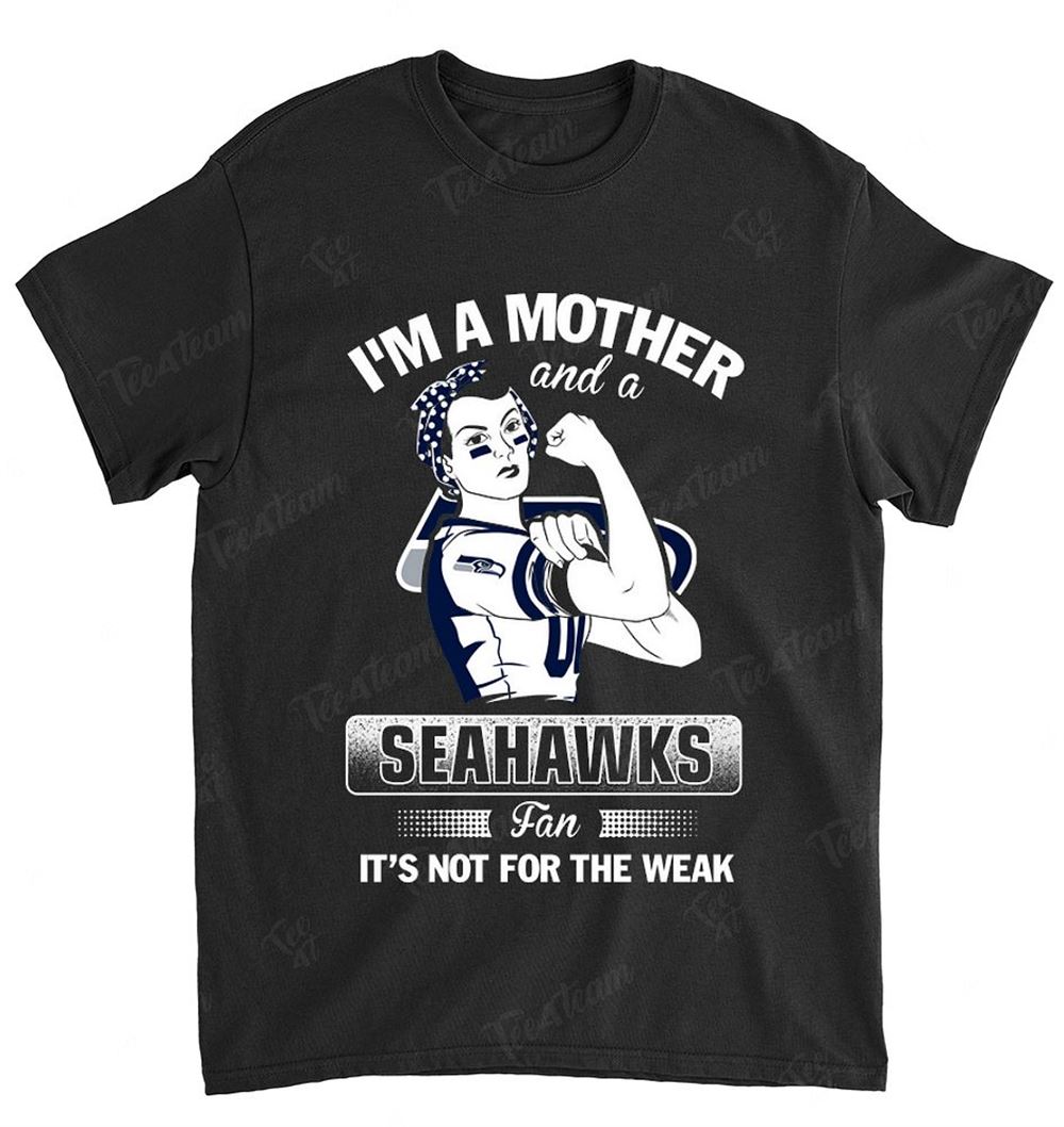 NFL Seattle Seahawks 106 Im A Mother And A Football Fan Shirt Size S-5xl