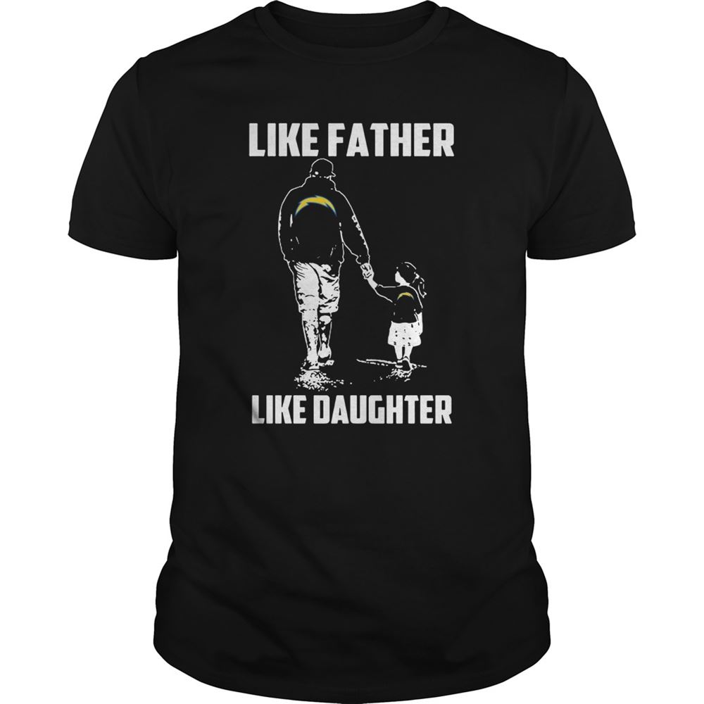 San Diego Chargers Like Father Like Daughter Shirt Size S-5xl