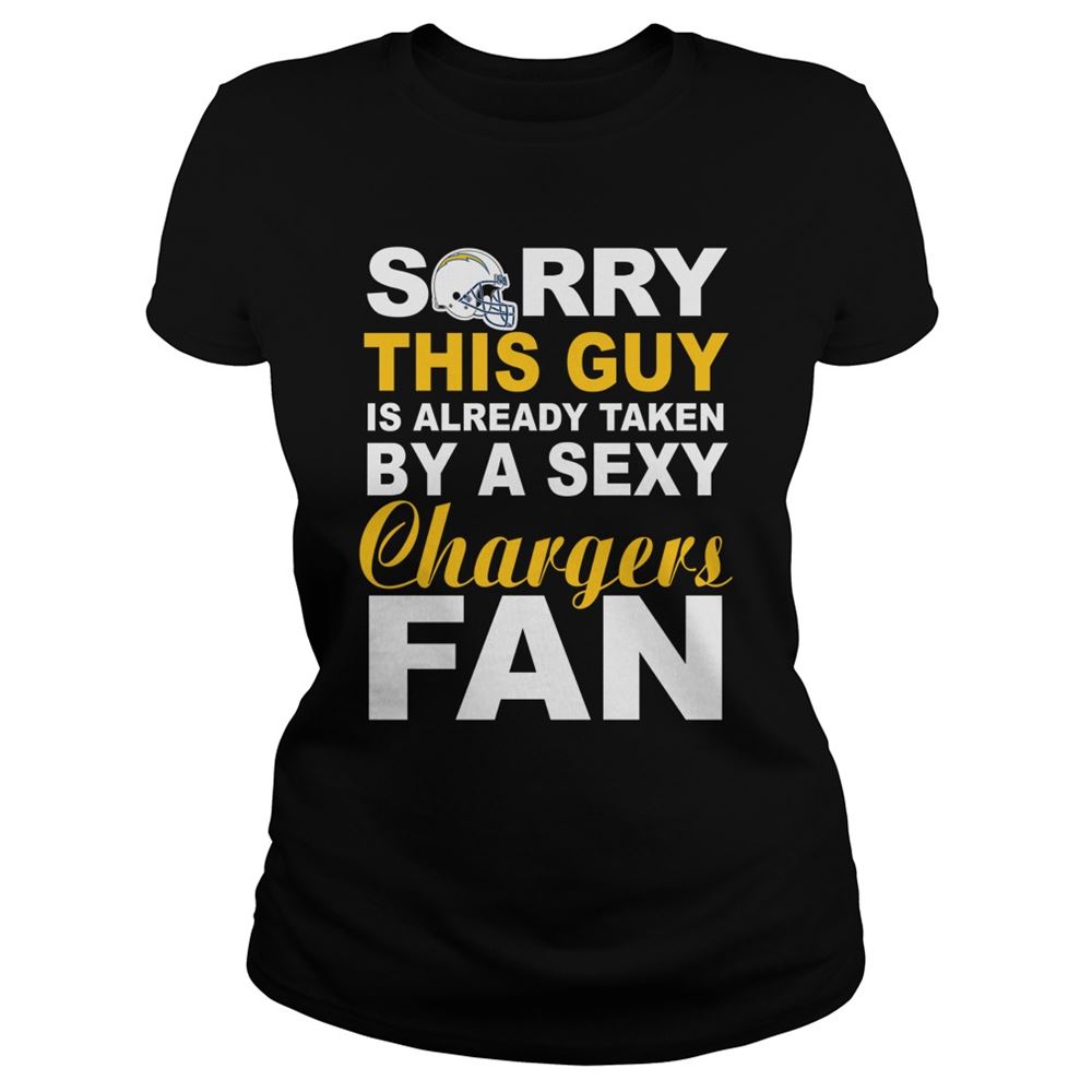 Sorry This Guy Is Already Taken By A Sexy Chargers Fan Shirt Size Up To 5xl