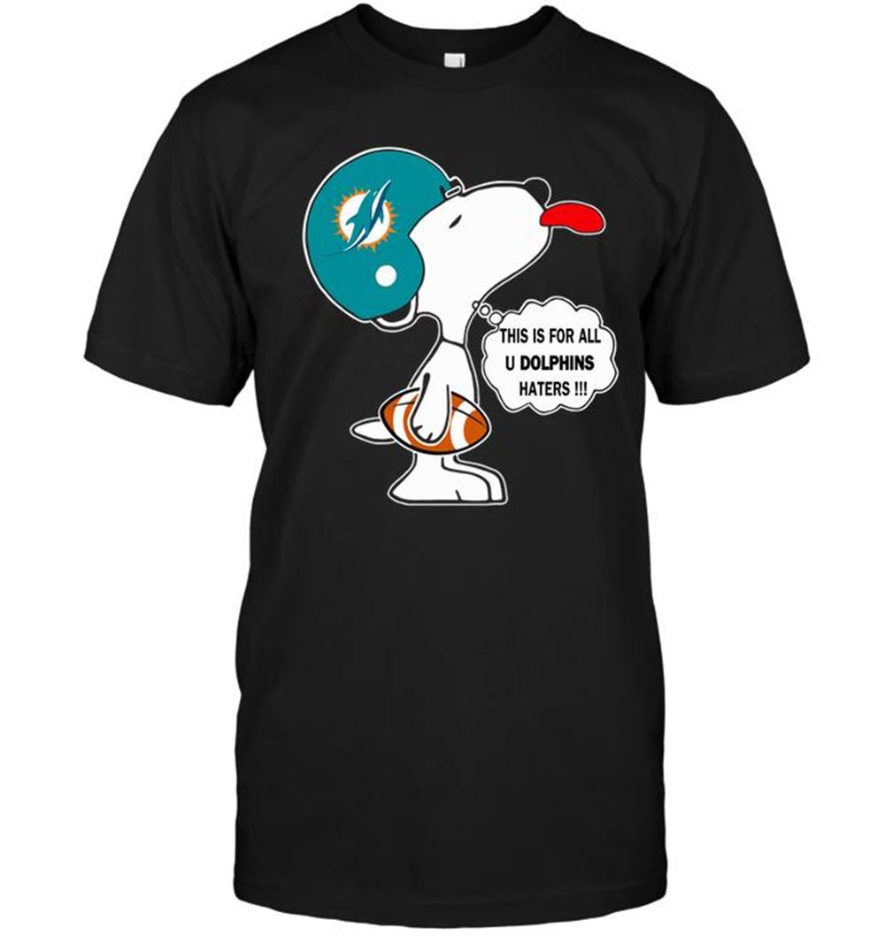 This Is For All U Dolphins Haters Snoopy Shirt Tshirt For Fan