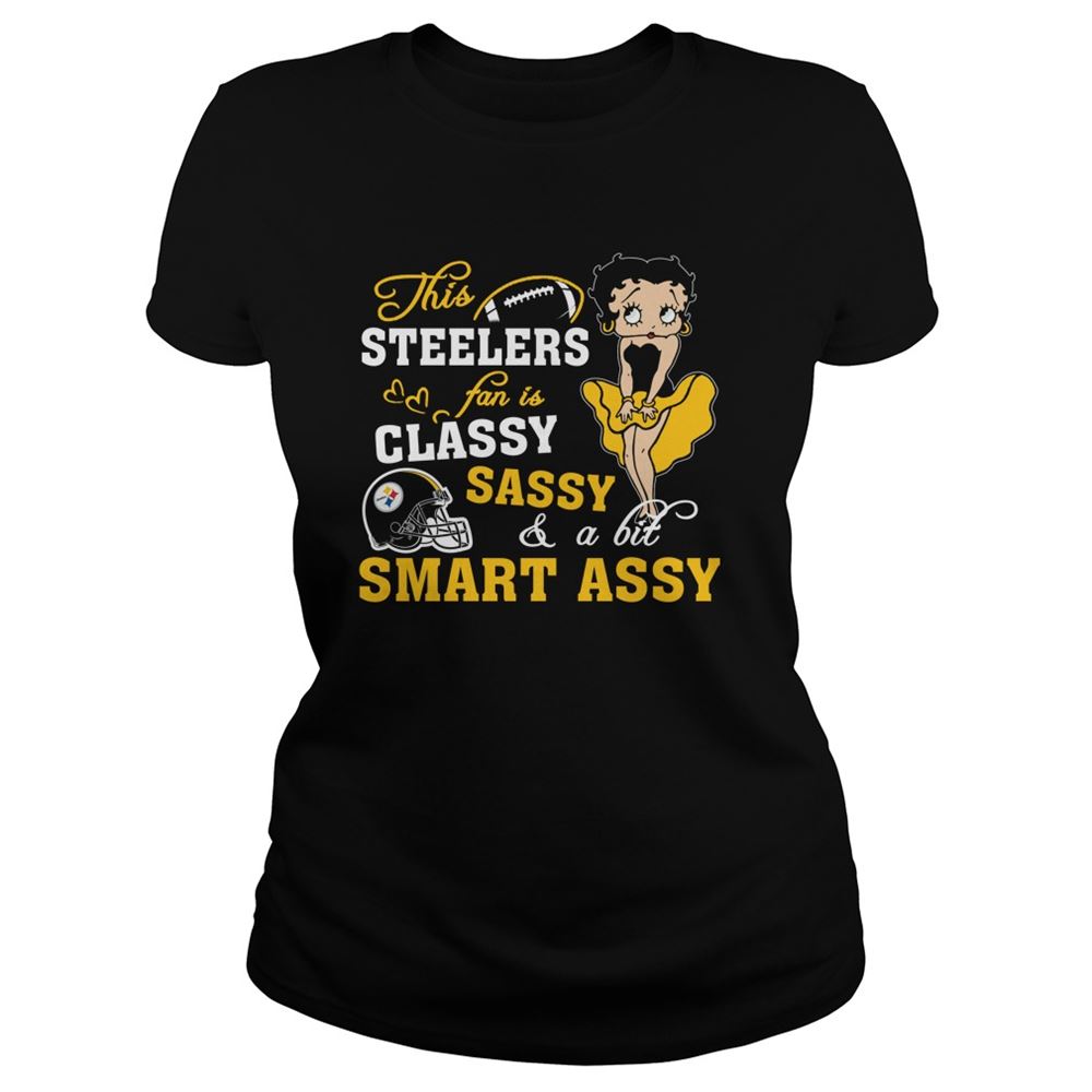 This Pittsburgh Steelers Fan Is Classy Sassy And A Bit Smart Assy Shirt Size S-5xl