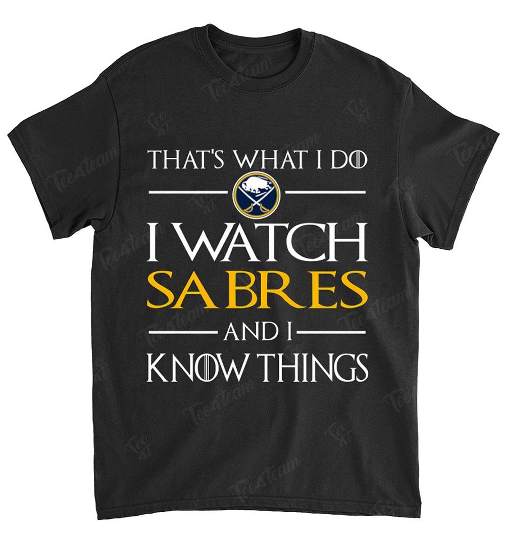 Nhl Buffalo Sabres 172 That Is What I Do Shirt