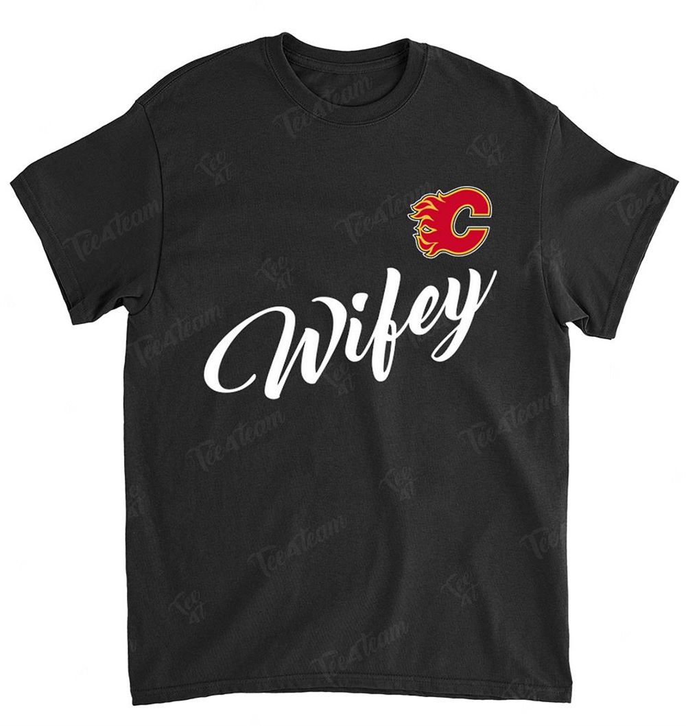Nhl Calgary Flames 086 Wifey Wife Honey Shirt