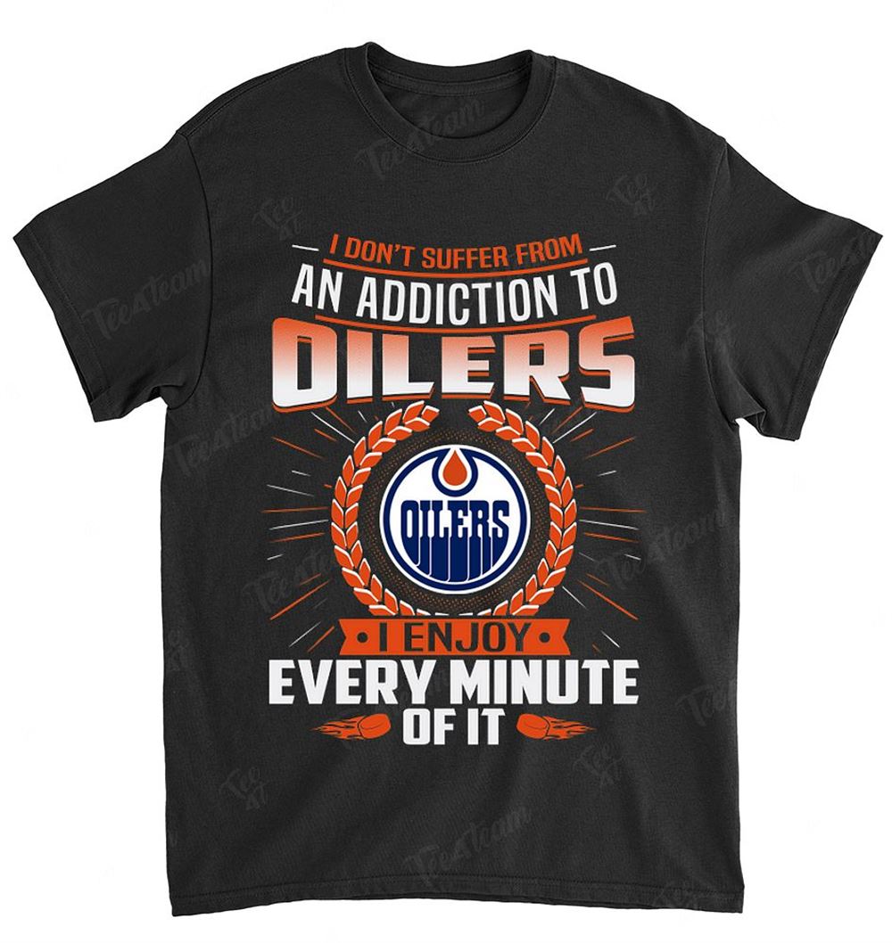Nhl Edmonton Oilers 165 I Dont Suffer From Ann Addiction Shirt